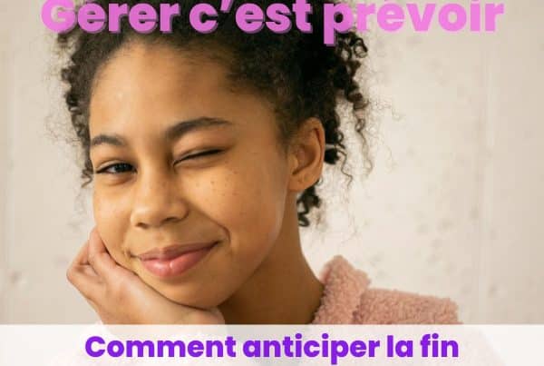 gérer c'est prévoir