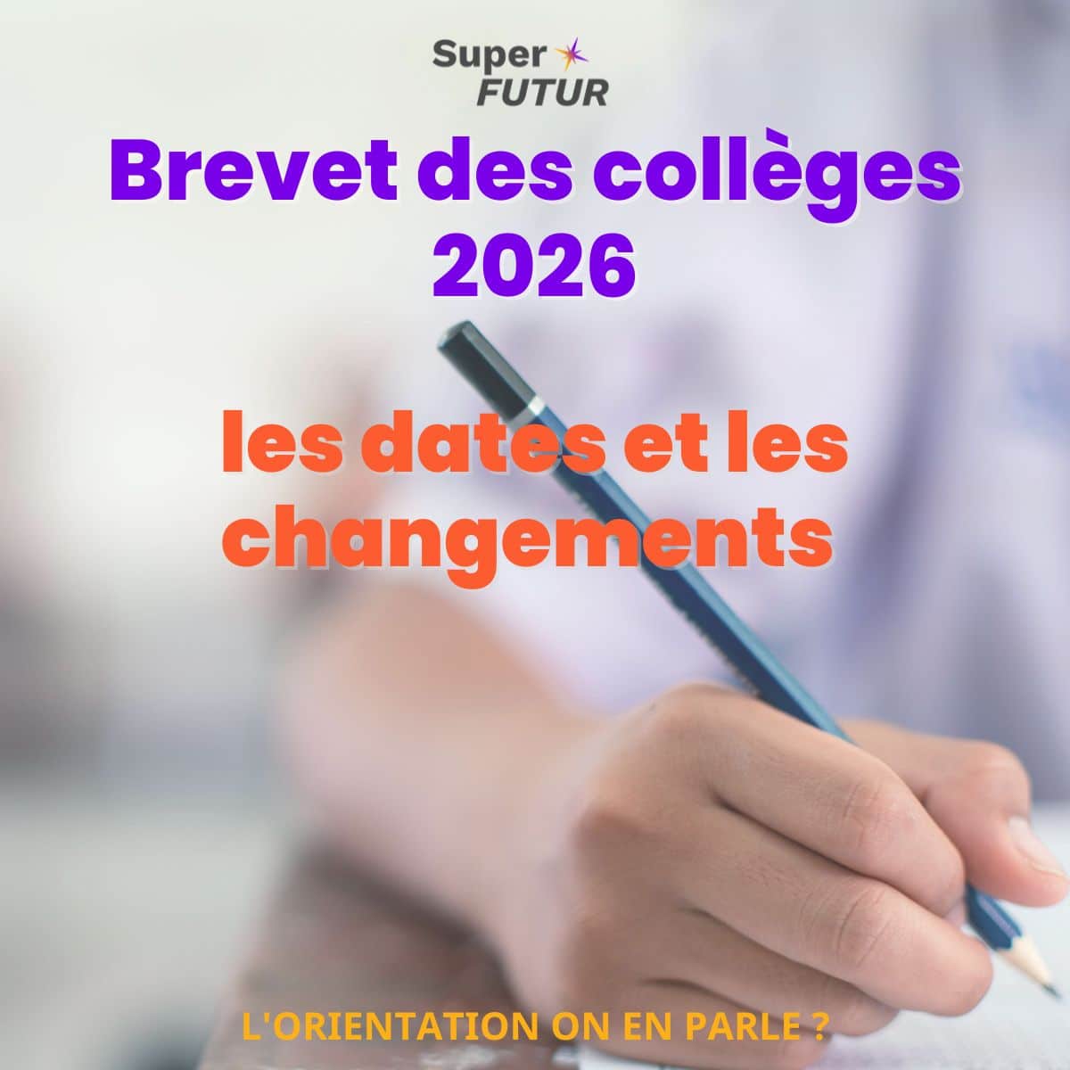 Brevet des collèges 2026 : les dates et les changements